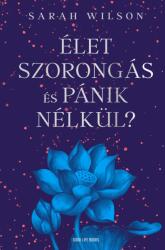 Élet szorongás és pánik nélkül? (ISBN: 9789636302931)