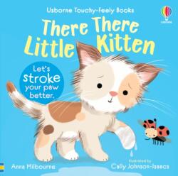 THERE THERE LITTLE KITTEN (ISBN: 9781835408940)
