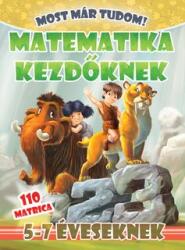 Matematika kezdőknek - Most már tudom + 110 matrica (2021)