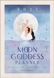 2027 Moon Goddess Planner Calendar - Northern Hemisphere (ISBN: 9781923208483)