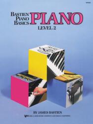 Bastien Piano Basics: Piano Level 2 (ISBN: 9780849752674)