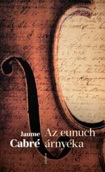 Az eunuch árnyéka (ISBN: 9789635185580)