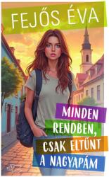 Minden rendben, csak eltűnt a nagyapám (ISBN: 9789636148652)