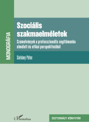 Szociális szakmaelméletek (ISBN: 9789636465018)