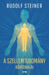 A szellemtudomány körvonalai (ISBN: 9789632677088)