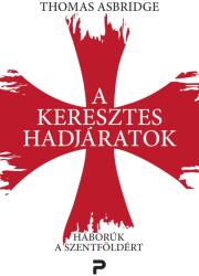 A keresztes hadjáratok (ISBN: 9786156602343)