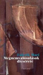 Megnemvalósulások dicsérete (ISBN: 9789636209094)