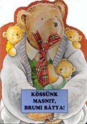 Kössünk masnit, Brumi bátya! (2015)