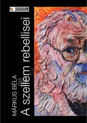A szellem rebellisei (ISBN: 9786156885784)