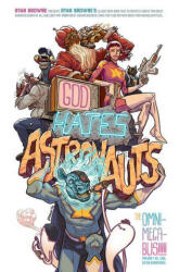 God Hates Astronauts: The Omni-Mega-Bus - Browne, Ryan (ISBN: 9781534321885)