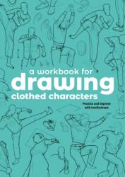 A Workbook for Drawing Clothed Characters (ISBN: 9781915992369)