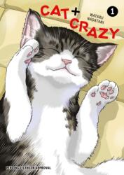Cat + Crazy Volume 1 - Wataru Nadatani (ISBN: 9781506747088)