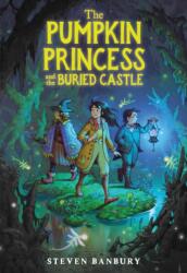 The Pumpkin Princess and the Buried Castle (ISBN: 9780316573023)