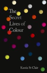 Secret Lives of Colour (ISBN: 9781399823586)