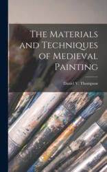 The Materials and Techniques of Medieval Painting - Daniel V. (ISBN: 9781013664007)