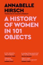 A History of Women in 101 Objects - Eleanor Updegraff (ISBN: 9781837260416)