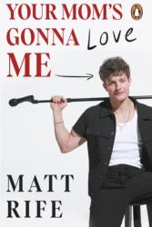 Your Mom's Gonna Love Me (ISBN: 9781529955767)