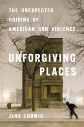 Unforgiving Places (ISBN: 9780226828138)