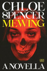 Chloe Spencer - Mewing - Chloe Spencer (ISBN: 9781959565215)