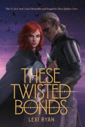These Twisted Bonds - Ryan, Lexi (ISBN: 9780063308923)