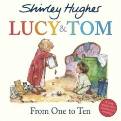 Lucy & Tom: From One to Ten - Shirley Hughes (ISBN: 9781782957263)
