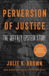 Perversion of Justice - Julie K. Brown (ISBN: 9780063063174)