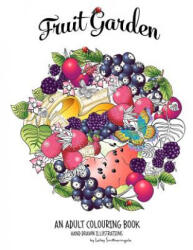 Fruit Garden Adult Colouring Book - Lesley Smitheringale (ISBN: 9781522969617)