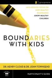 Boundaries with Kids Participant's Guide - Dr. John Townsend (ISBN: 9780310247258)