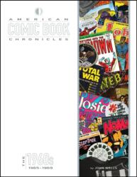 American Comic Book Chronicles: 1965-69 - Keith Dallas & Wally Wood (ISBN: 9781605490557)