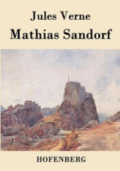 Mathias Sandorf - Jules Verne (ISBN: 9783843077576)