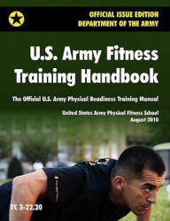 U. S. Army Fitness Training Handbook - U. S. Department of the Army (ISBN: 9781907521324)