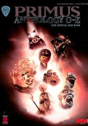 PRIMUS ANTHOLOGY O THRU Z GTR BGTR - Primus (ISBN: 9781575602165)