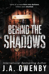 Behind the Shadows - J. A. Owenby (ISBN: 9781949414776)