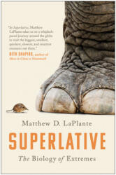 Superlative: The Biology of Extremes - LAPLANTE, MATTHEW D. (ISBN: 9781950665334)