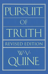 Pursuit of Truth - W. V. Quine (ISBN: 9780674739512)