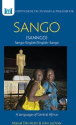Sango-English/ English-Sango Dictionary & Phrasebook - John Lechner (ISBN: 9780781814645)