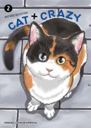 Cat + Crazy Volume 2 - Wataru Nadatani (ISBN: 9781506747095)