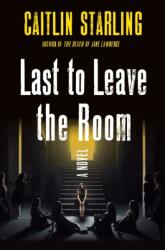 Last to Leave the Room (ISBN: 9781250282613)