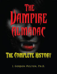 Vampire Almanac - J. Gordon Melton (ISBN: 9781578597635)