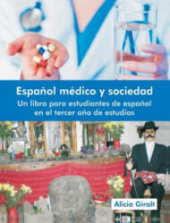 Espanol Medico y Sociedad - Alicia Giralt (ISBN: 9781627341745)