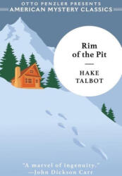 The Rim of the Pit - Hake Talbot, Rupert Holmes (ISBN: 9781613164648)