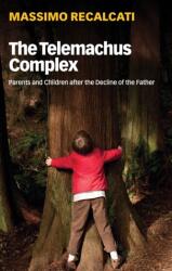 The Telemachus Complex (ISBN: 9781509531721)