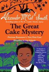 Great Cake Mystery: Precious Ramotswe's Very First Case - Alexander McCall Smith (ISBN: 9780307743893)