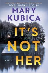 It's Not Her - Mary Kubica (ISBN: 9781408736791)