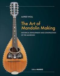 The Art of Mandolin Making (ISBN: 9783982226415)
