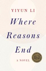 Where Reasons End - YIYUN LI (ISBN: 9781984801654)