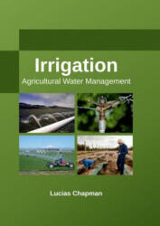 Irrigation: Agricultural Water Management - Lucias Chapman (ISBN: 9781635492897)