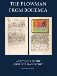 The Plowman from Bohemia: A facsimile of the complete manuscript - Palatino Press (ISBN: 9781496119261)