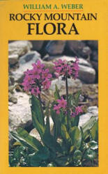 Rocky Mountain Flora - William A. Weber (ISBN: 9780870810688)