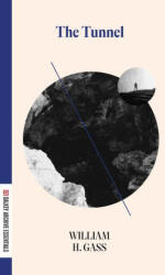 The Tunnel - William H. Gass (ISBN: 9781628976366)